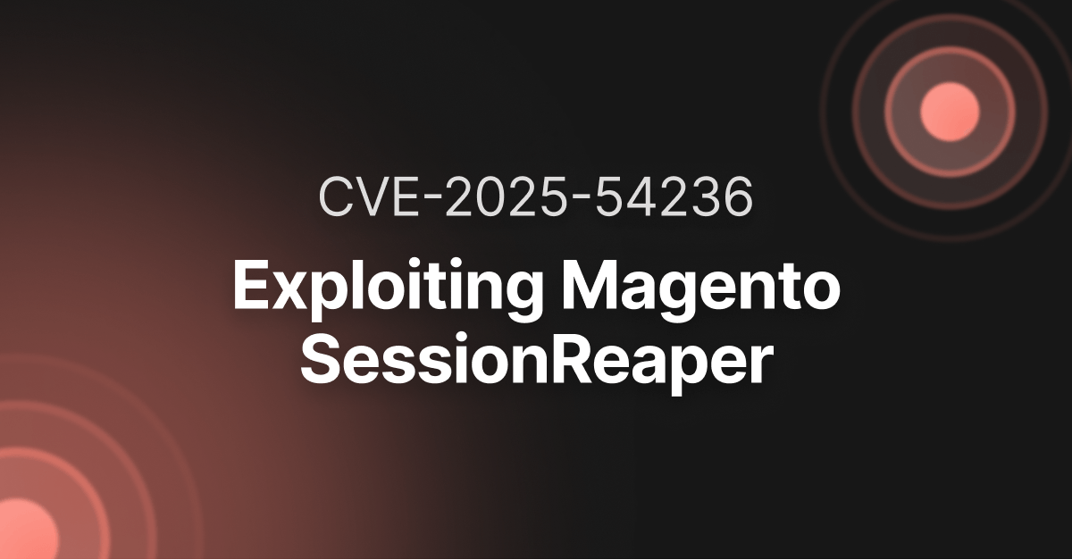 Read the article titled How we built an exploit for SessionReaper, CVE-2025-54236 in Magento 2 & Adobe Commerce